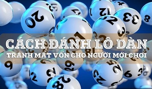 hướng dẫn cách bắt dàn lô đánh quanh năm siêu chuẩn 3 miền